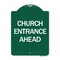 Signmission Designer Series Sign-Church Entrance Ahead, Green & White Aluminum Sign, 18" H, GW-1824-24458 A-DES-GW-1824-24458 - alternate 1